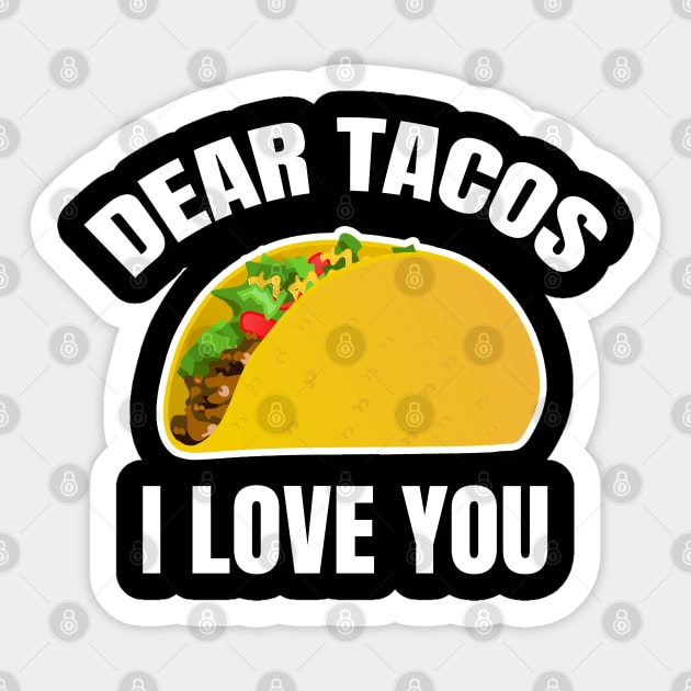 Dear Tacos I Love You Sticker by LunaMay